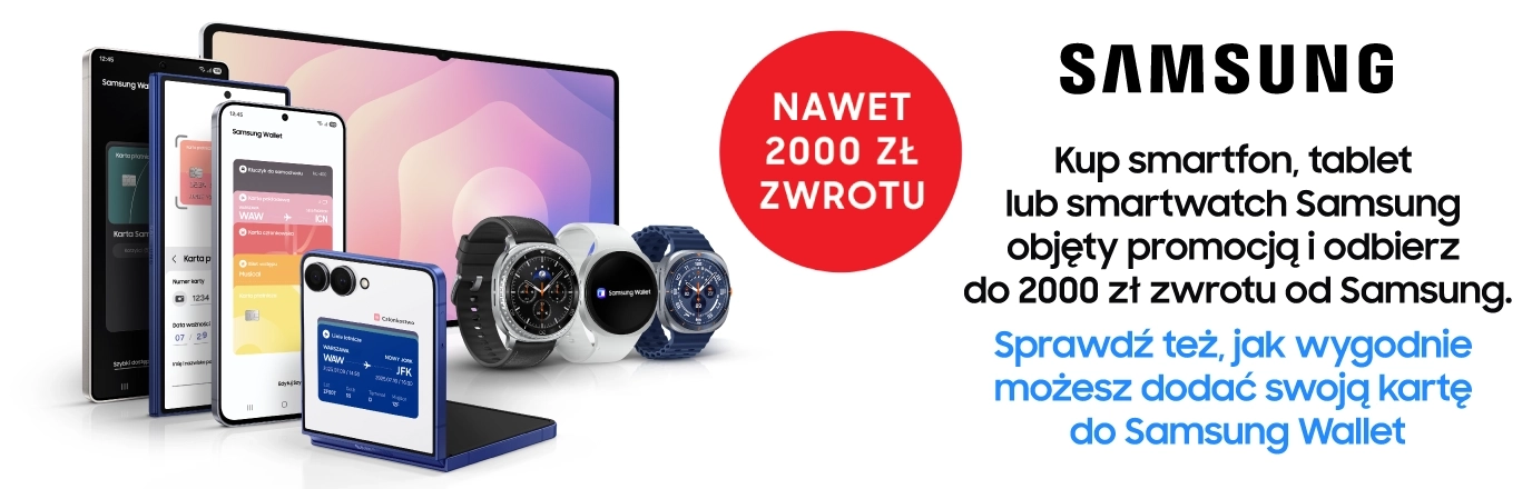 Do 2000 zł zwrotu od Samsung!